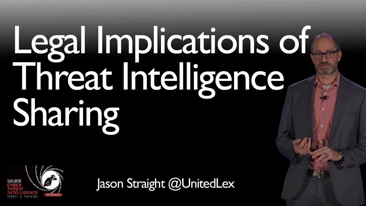 Legal Implications of Threat Intelligence Sharing - SANS CTI Summit 2018