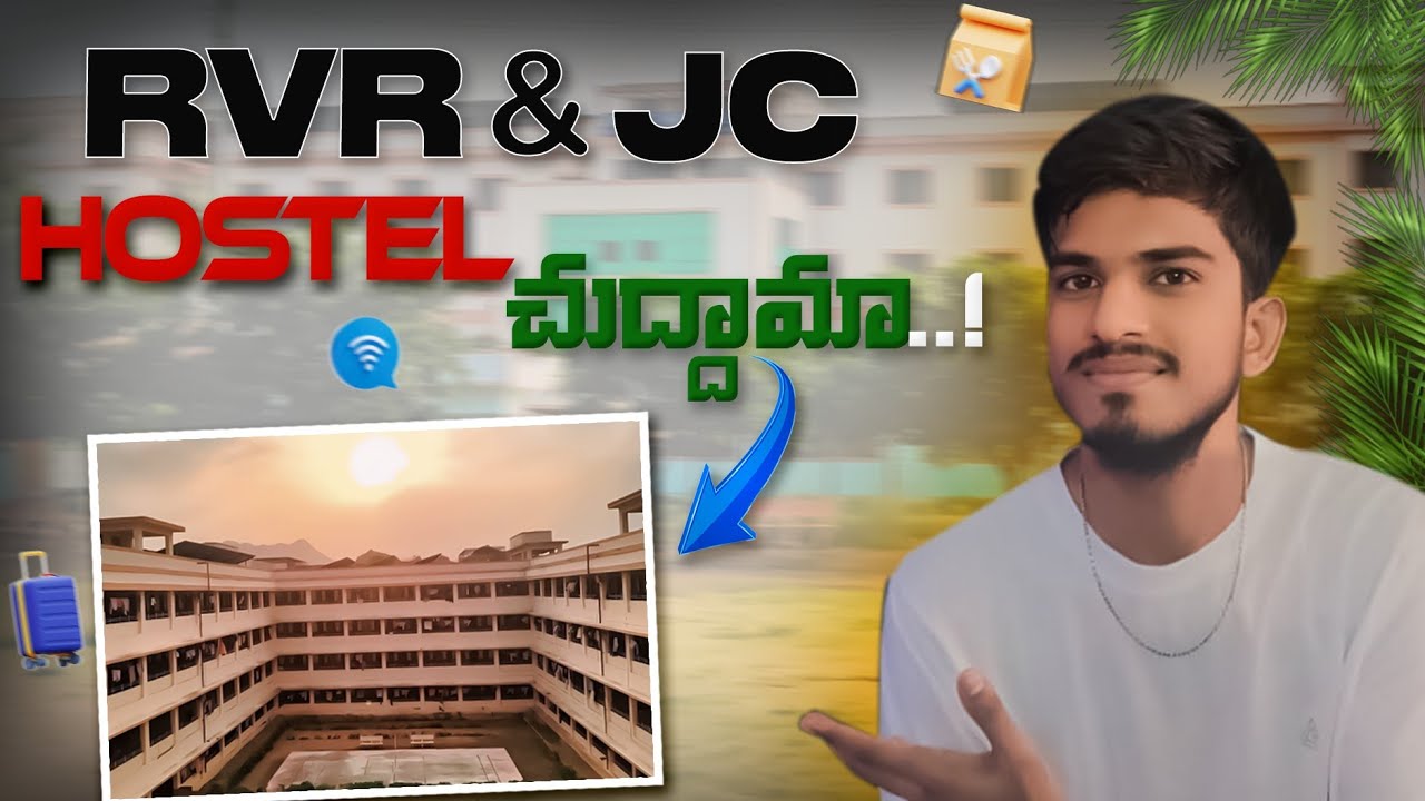 Complete Guide to RVR&JC Hostel: Fees, WiFi, Food, Outings, and Sports