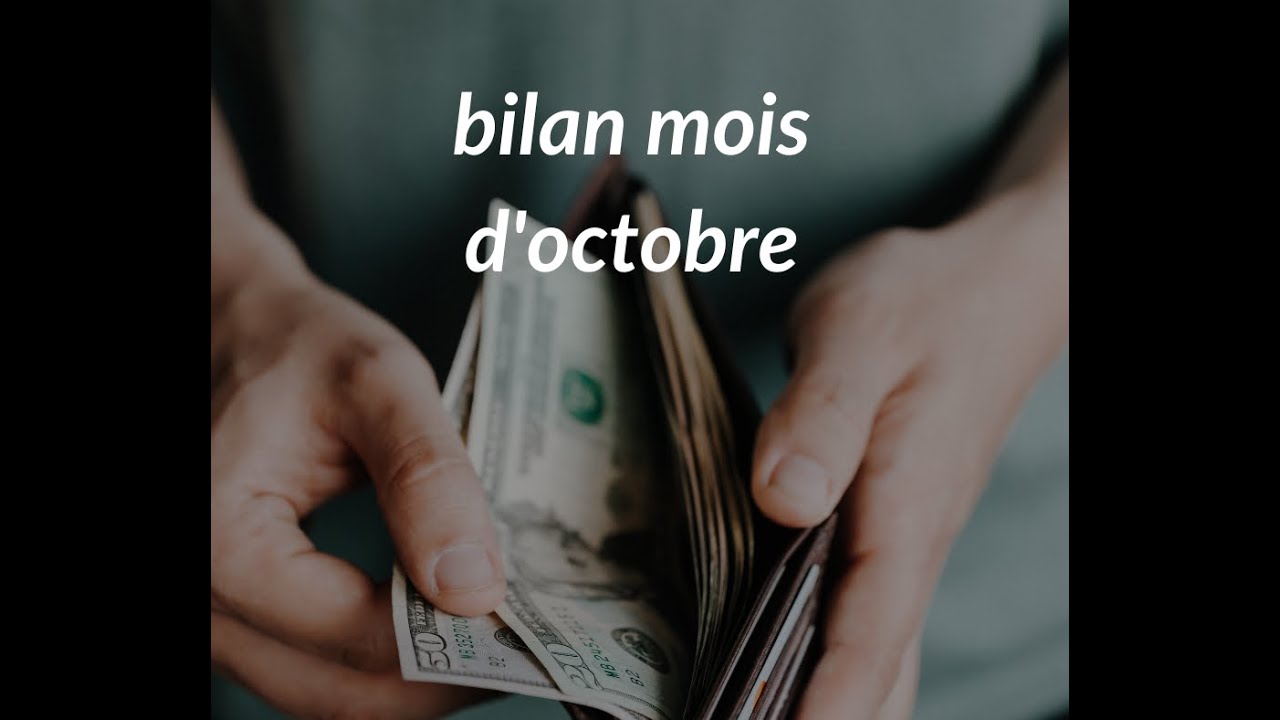 BILAN BUDGET OCTOBRE + RECAP SEM3 ET 4