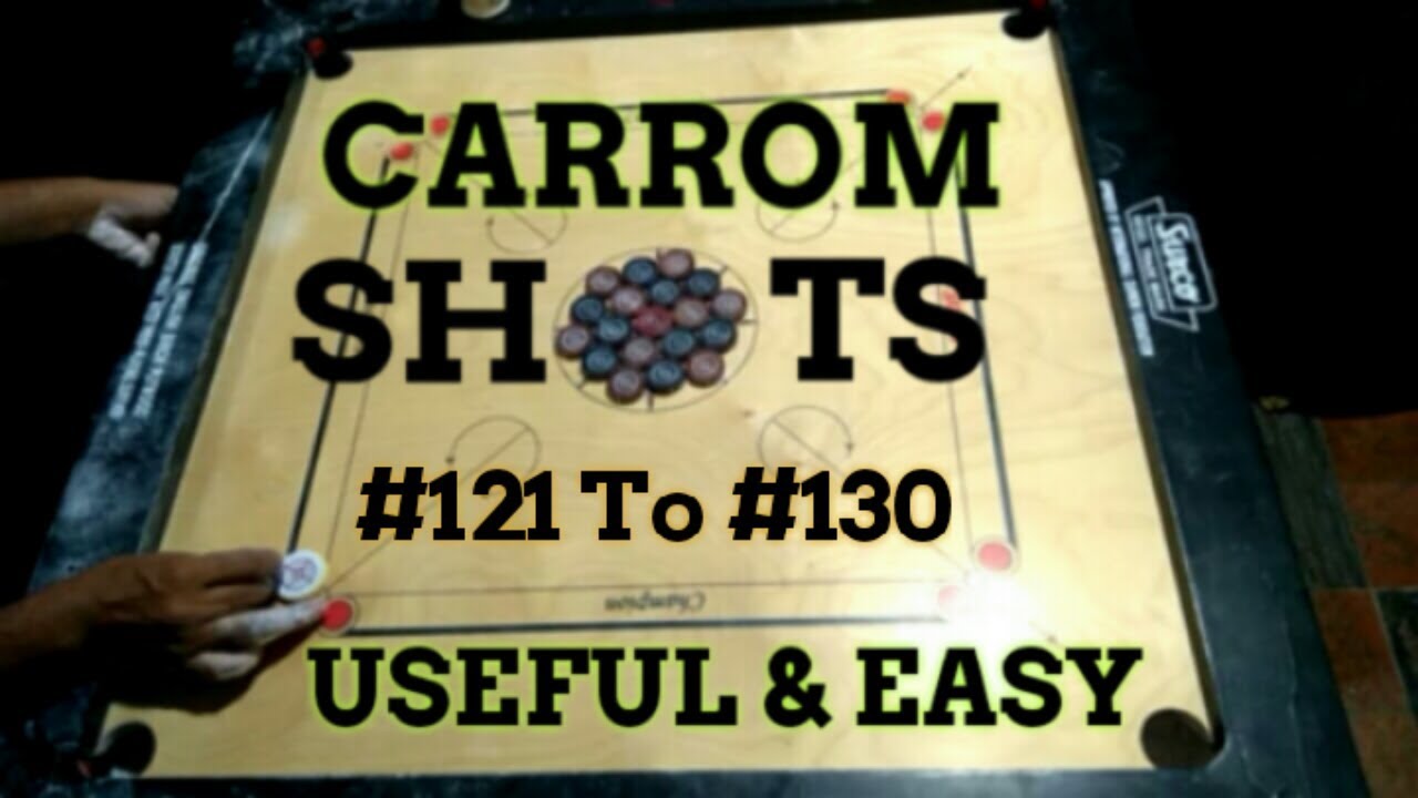 USEFUL & EASY CARROM SHOTS  #121 TO #130