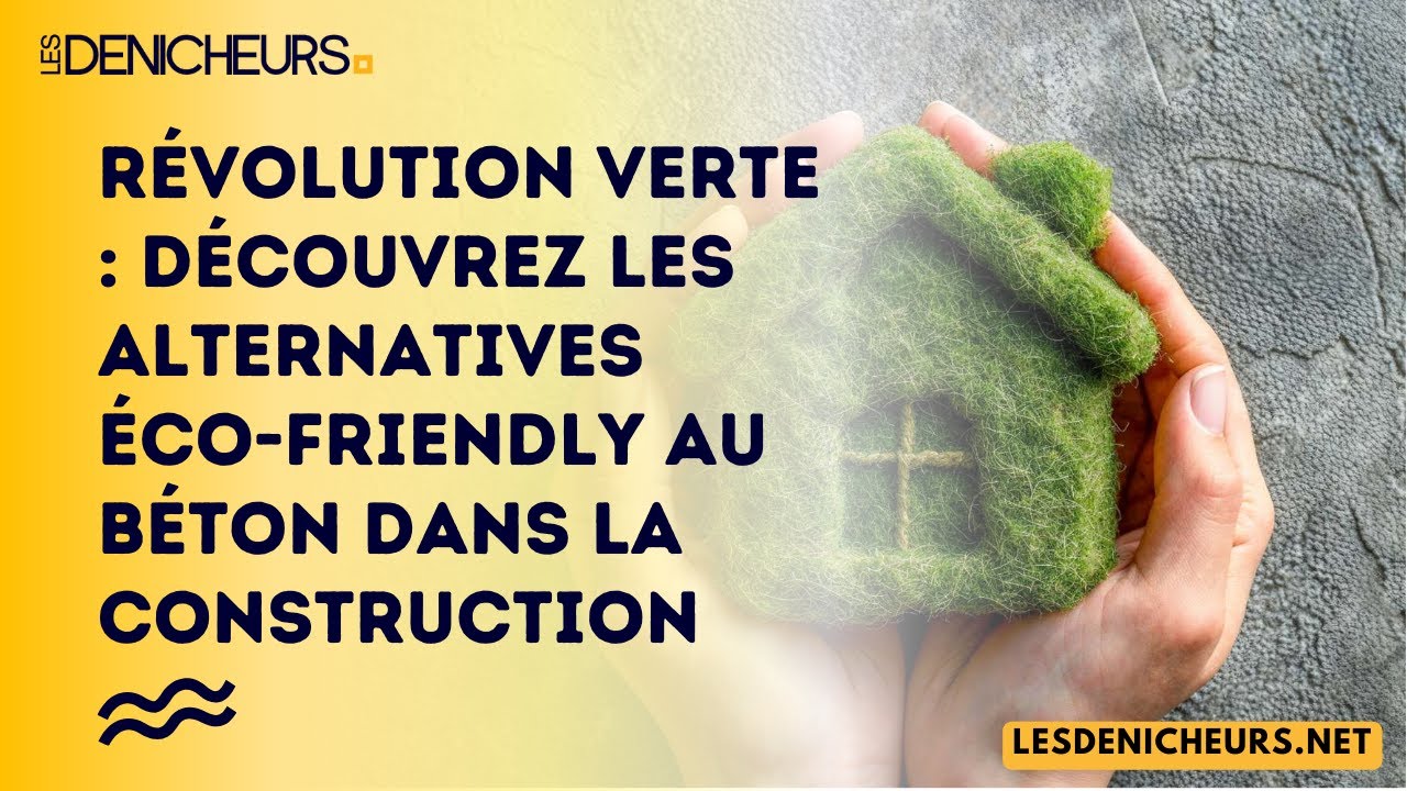 Révolution verte : découvrez les alternatives éco-friendly au béton dans la construction