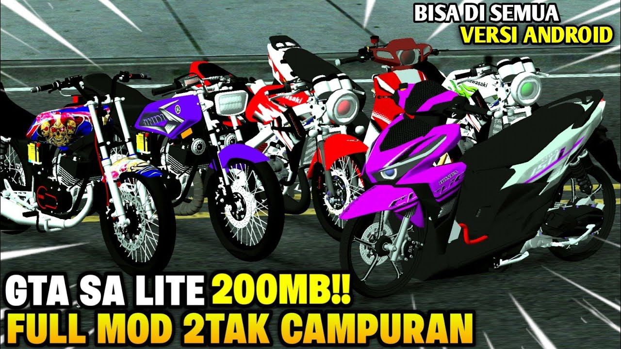 GTA SA LITE FULL MOD 2TAK RX KING BYANGKEROK, NINJA SS, FIZ R AG STYLE & MATIC HEDON TERBARU