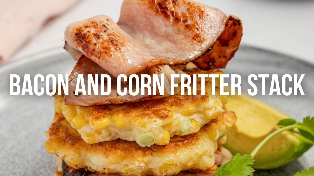 Bacon and Corn Fritter Stack