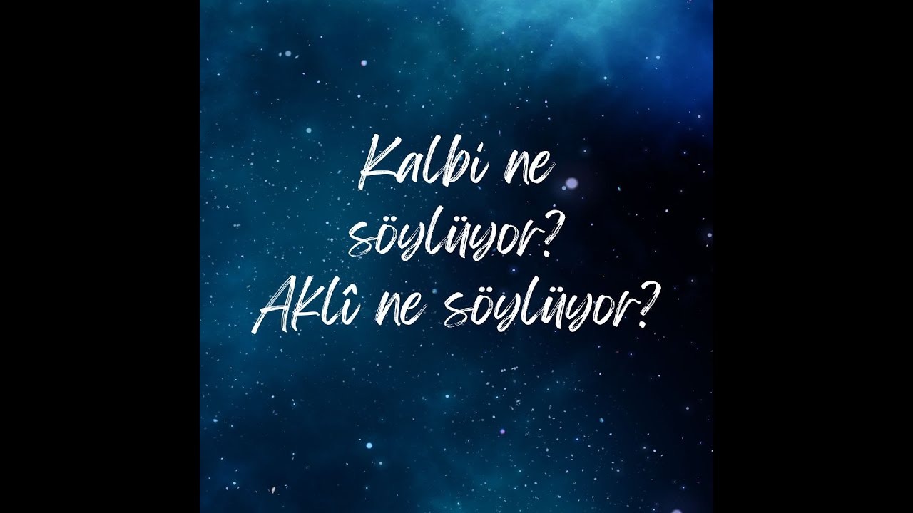 Kalbi ne söylüyor? Aklî ne söylüyor?
