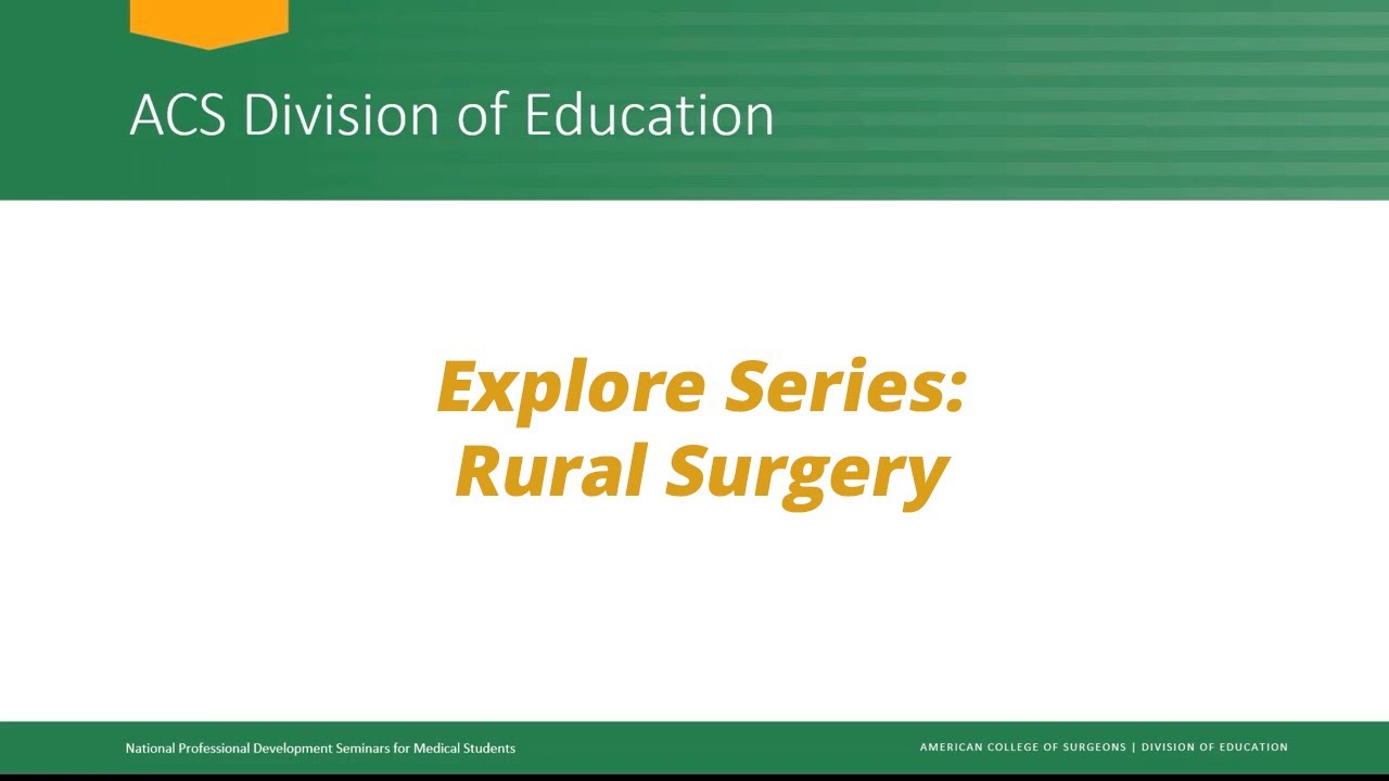 Explore Series: Rural Surgery