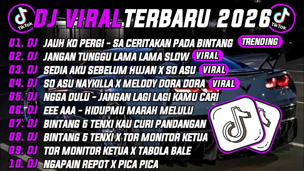 DJ TIKTOK TERBARU 2026 | DJ JAUH KO PERGI - SA CERITAKAN PADA BINTANG 🎵 DJ JANGAN TUNGGU LAMA LAMA 🔥