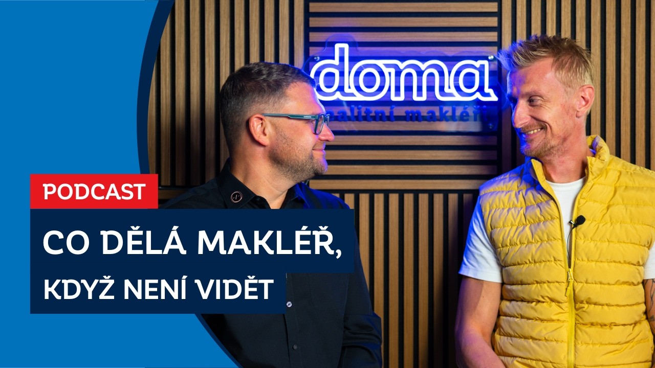 Podcast: Co dělá makléř, když není u developmentu vidět
