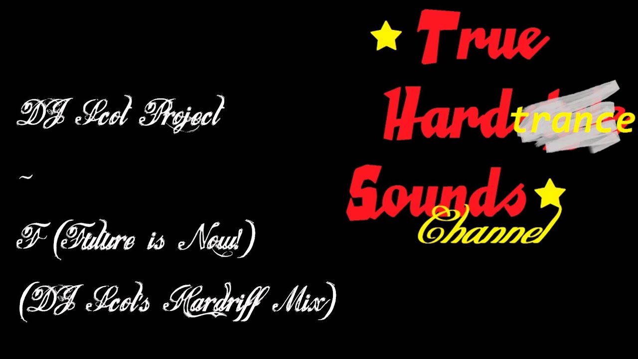 DJ Scot Project - F (Future is Now!) (DJ Scot's Hardriff Mix)