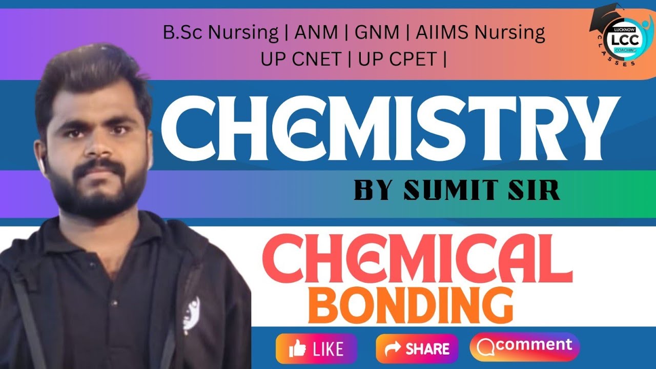 Chemical Bonding Chemistry By Sumit Sir LIVE Class | BSc Nursing Entrance Exam | UP CNET/CPET