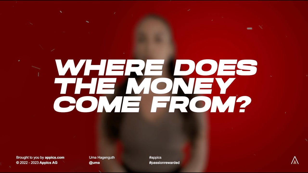 Where does the money that you earn on APPICS come from ❓
