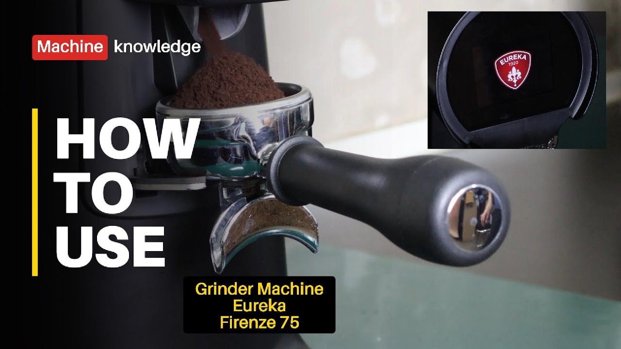 เครื่องบดกาแฟ Eureka Firenze 75 | EP.3 วิธีการใช้งาน | Machine knowledge