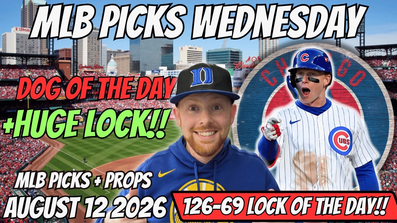MLB Picks Today Wednesday 8/12/2026 | Free MLB Best Bets, Player Props, and Predictions