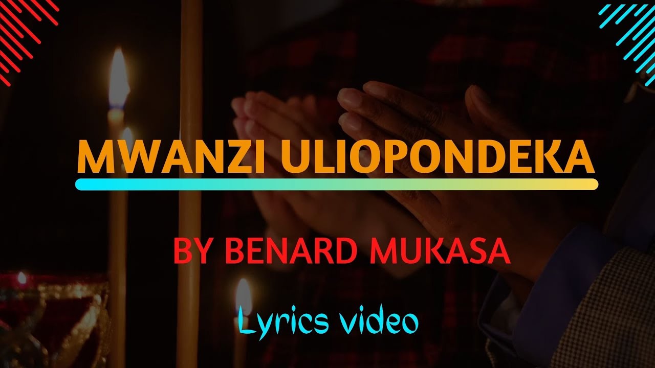 BERNARD MUKASA - Mwanzi Uliopondeka | Lyrics video