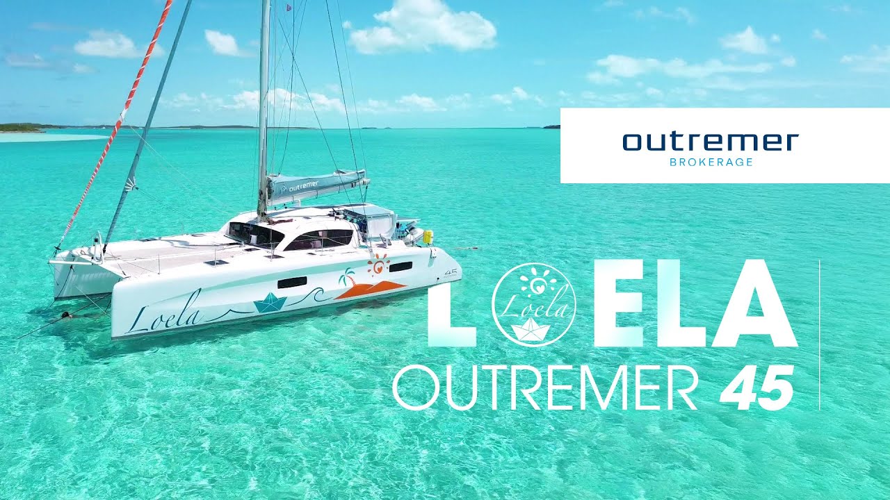 Outremer 45 LOELA (2024) – Visite guidée & bateau prêt à naviguer !