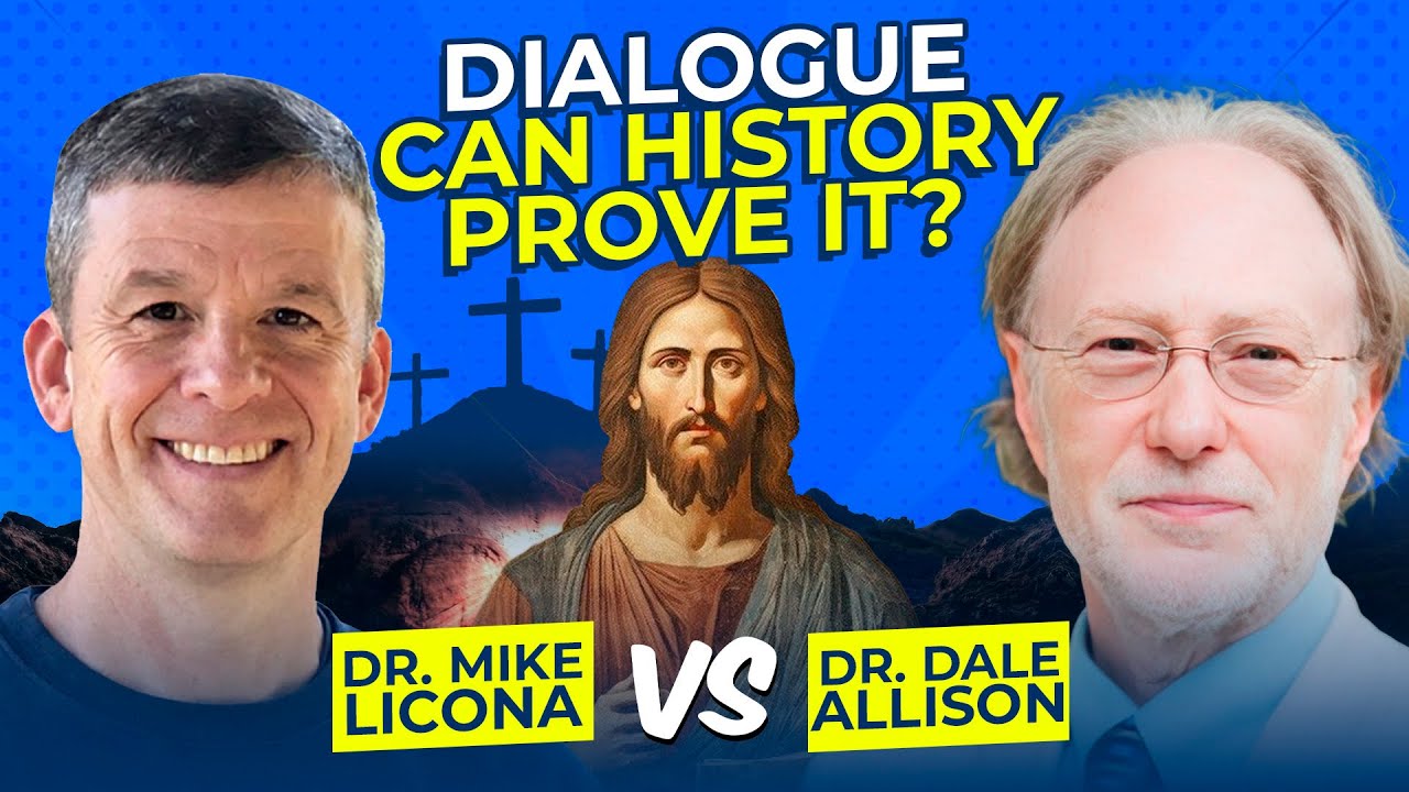 DIALOGUE: Can History Prove the Resurrection? Mike Licona & Dale Allison.