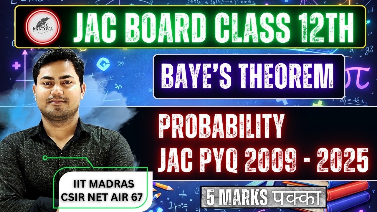 🔴 JAC BOARD 2026 🔥 || BAYES&rsquo; THEOREM || CLASS 12TH PROBABILITY || JAC PYQ 2009&ndash;2025 || VVI QUESTIONS