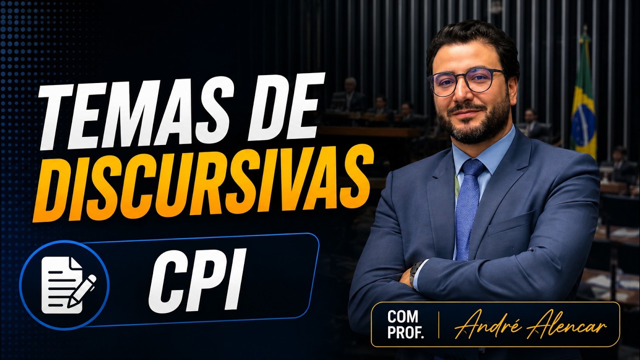 DISCURSIVA TEMA 02 - COMISSÕES PARLAMENTARES DE INQUÉRITO