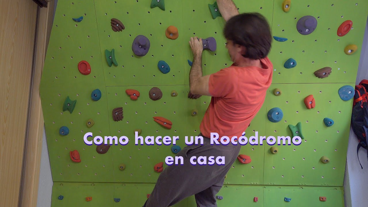 Como hacer un Rocódromo en casa
