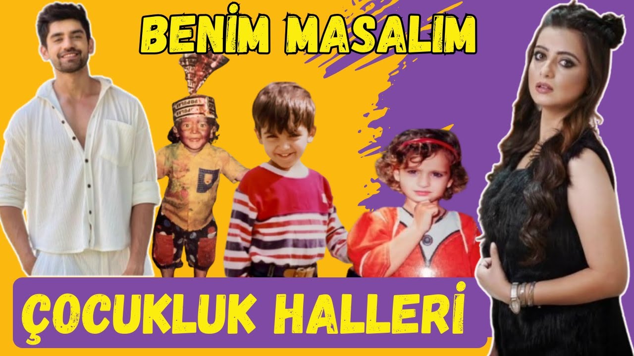 Benim Masalım Oyuncularının Çocukluk Halleri