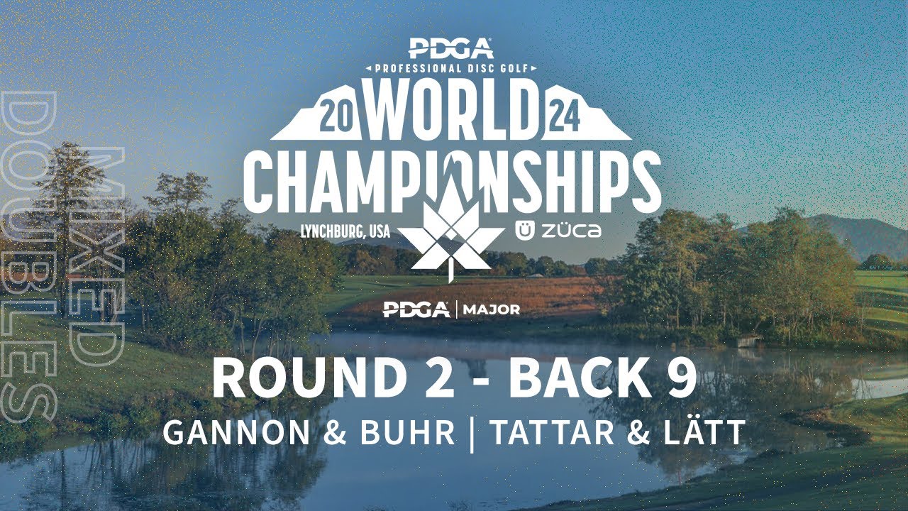 Mixed Doubles at 2024 PDGA Professional World Championships | R2B9 | Gannon & Buhr, Tattar & Lätt