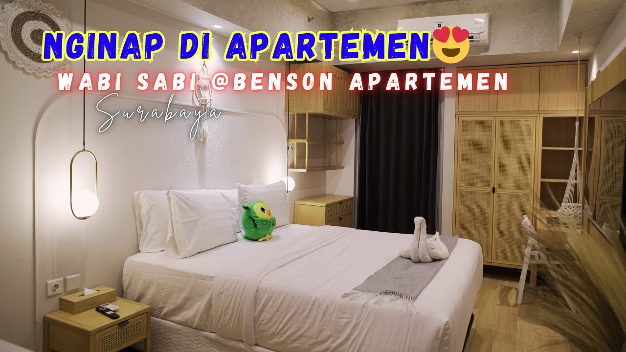 Nginap di Apartemen SURABAYA !! Wabi Sabi @Benson Apartement