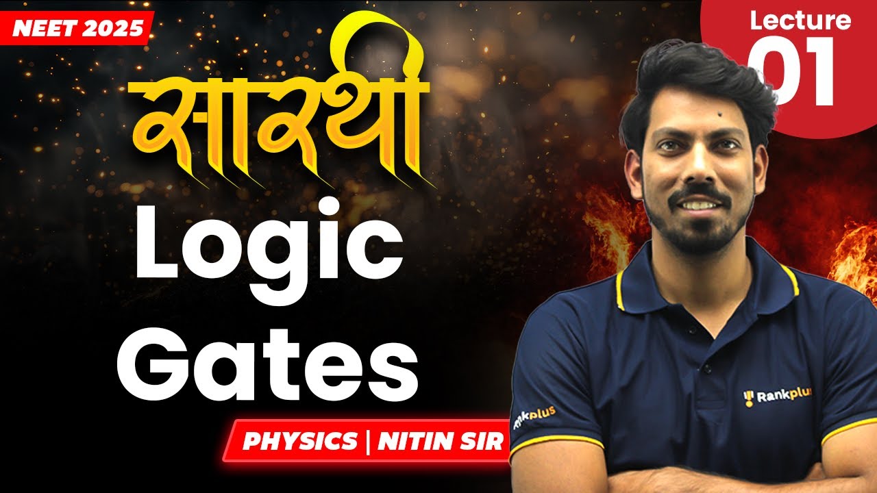 Logic Gates | L-1 | NEET 2025 Physics Hindi Medium | Nitin Sir