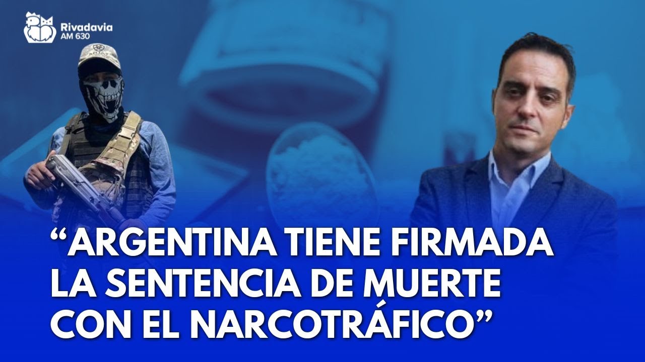 Ignacio González Prieto: "Argentina tiene firmada la sentencia de muerte con el narcotráfico"