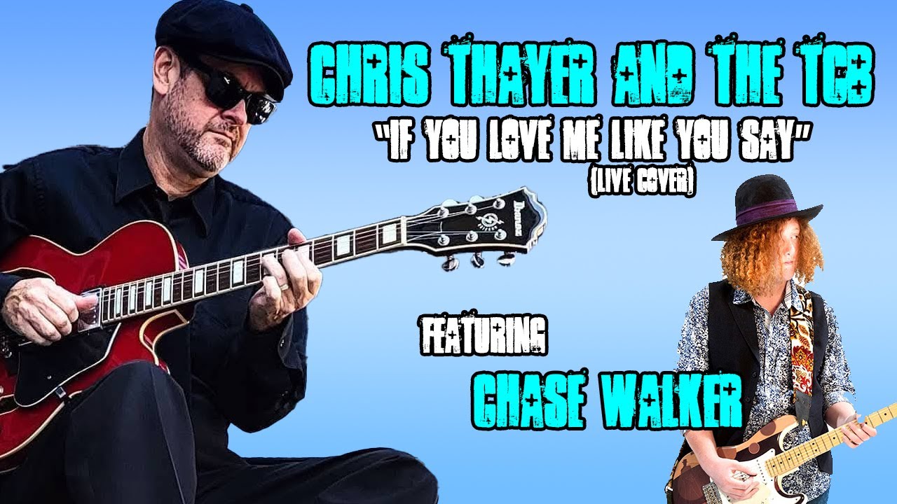 IF YOU LOVE ME LIKE YOU SAY (Albert Collins Cover) with Chase Walker