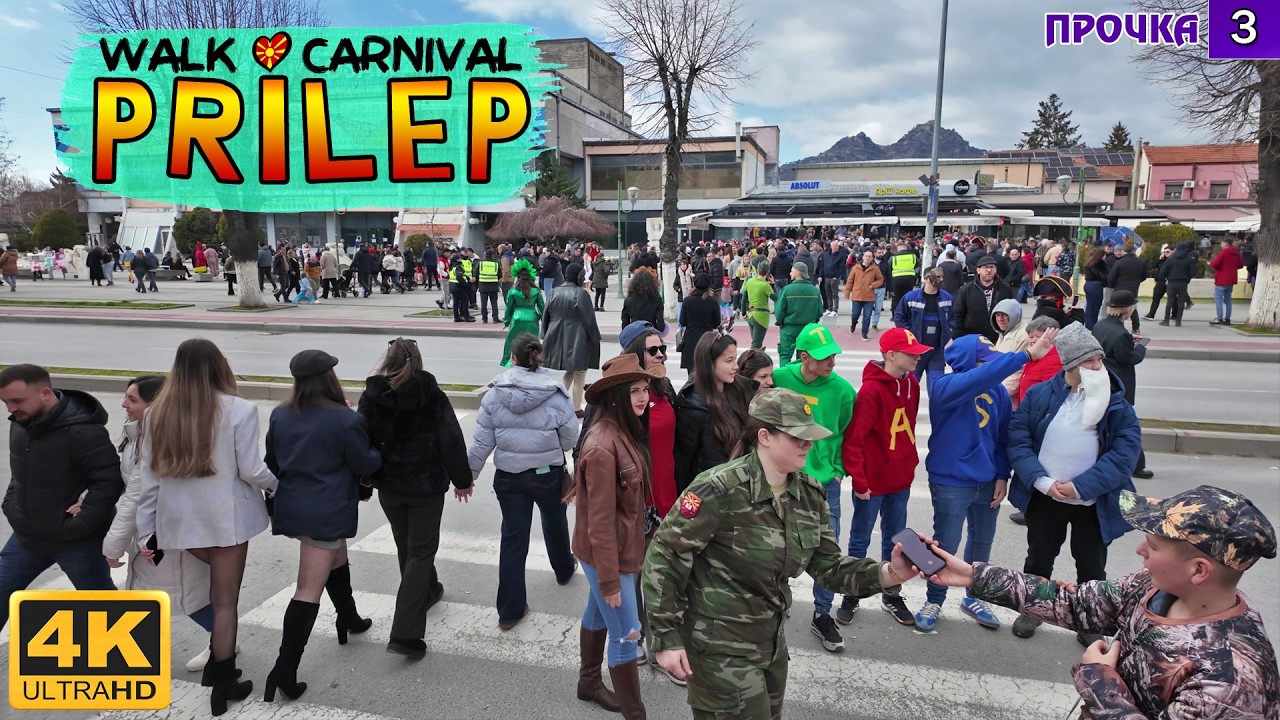 PRILEP, Macedonia 🇲🇰 【4K WALK at CARNIVAL】 🎭 ПРИЛЕП, Македонија *КАРНЕВАЛ - ПРОЧКА 2026* ▶️ Part 3