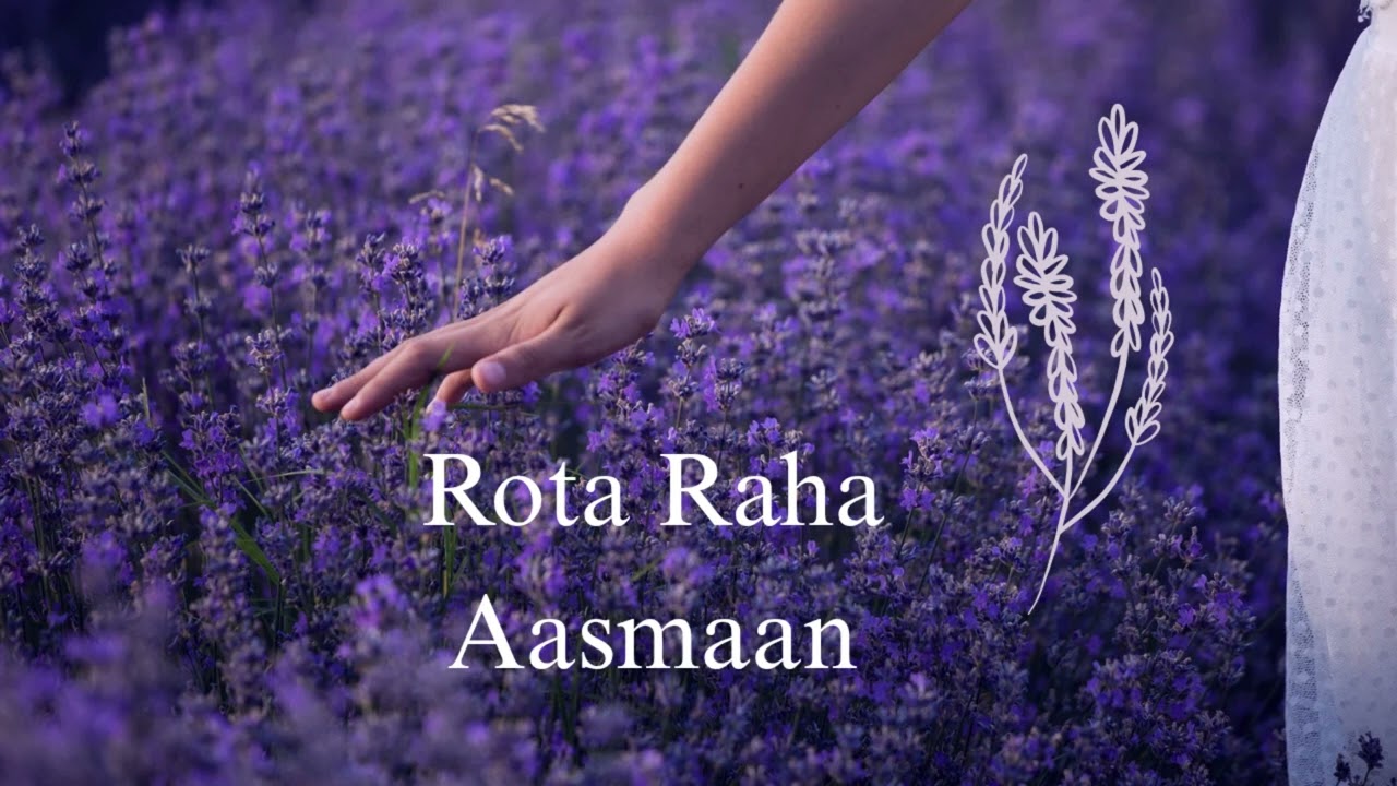 Rota Raha Aasmaan | Heart Touching Sad Song