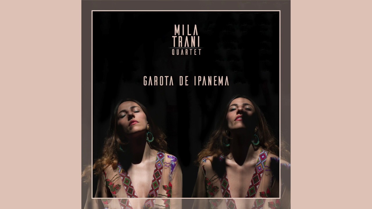 Garota de Ipanema - Mila Trani Quartet