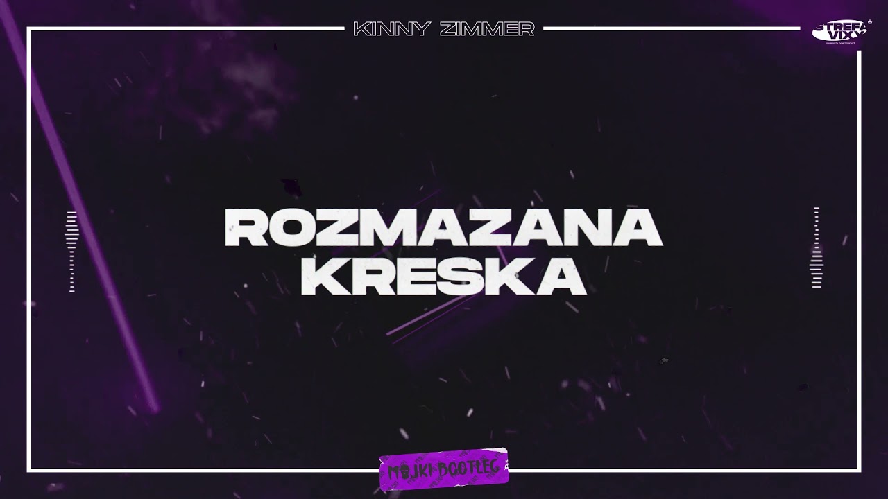 Kinny Zimmer - Rozmazana kreska (Majki Bootleg)