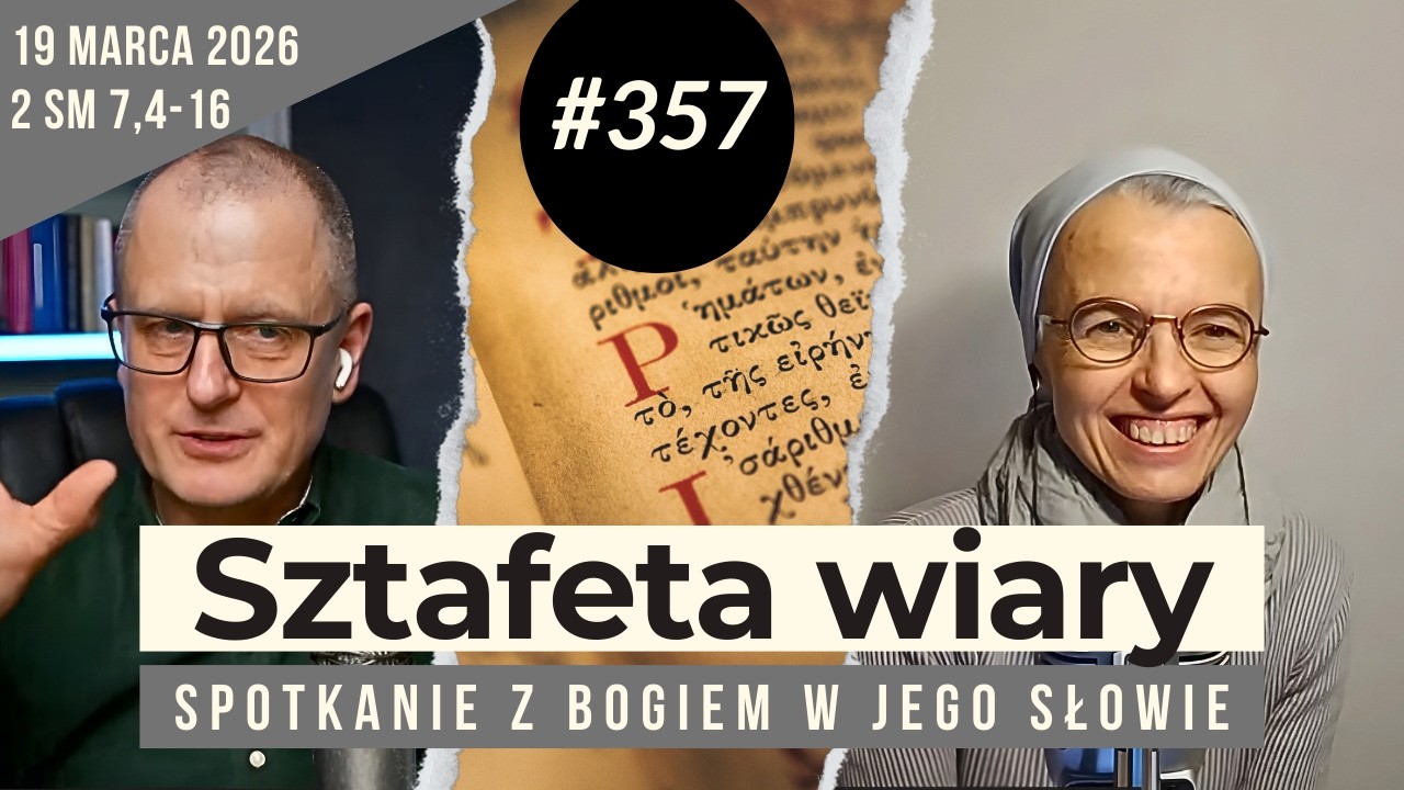 Boże obietnice: jaki mają termin ważności? 357. rozmowa i modlitwa z s. Joanną Nowińską.