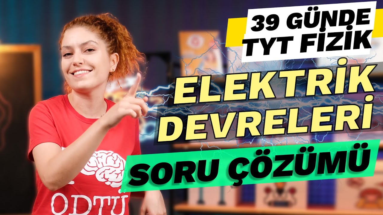 Elektrik ve Manyetizma Soru Çözümü 1- Elektrik devreleri - 39 Günde TYT Fizik Kampı | 10. Sınıf