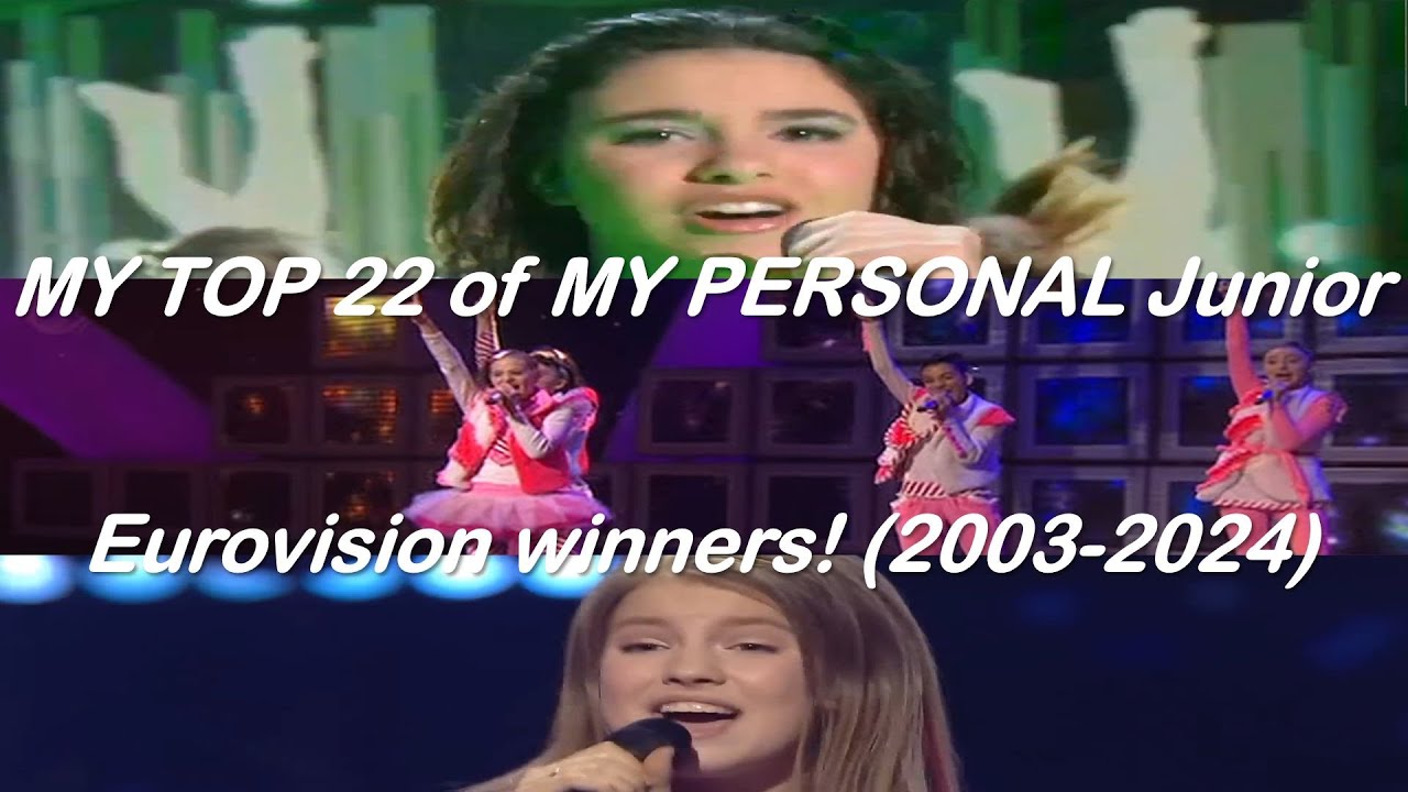 MY TOP 22 of MY PERSONAL Junior Eurovision winners (2003-2024) | JESC