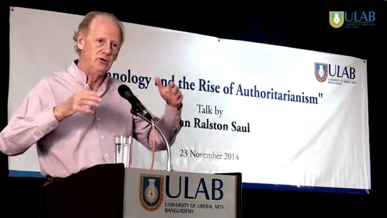 Technology and the Rise of Authoritarianism by John Ralston Saul