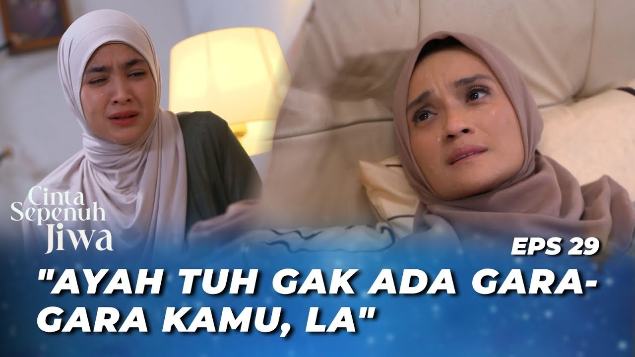WANITA ULAR‼️ MEISYA BERHASIL BUAT IBU MEMBENCI LALA? - CINTA SEPENUH JIWA EPS 29