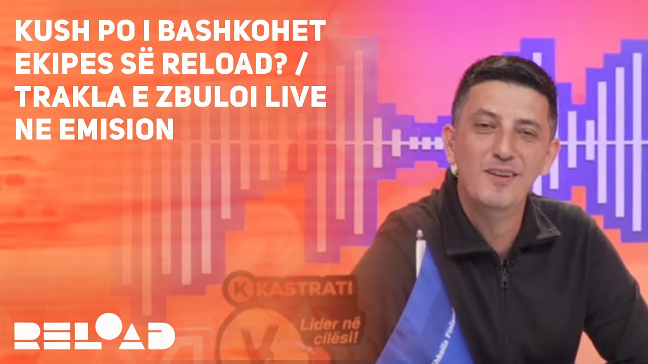 Kush po i bashkohet ekipes s&euml; Reload? / Trakla e zbuloi live ne emision
