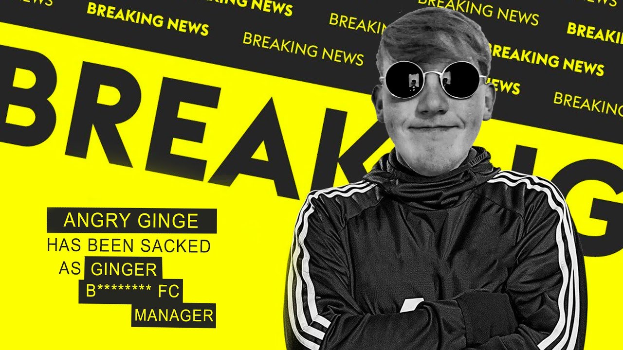 THE END OF GINGER BAS*****?! I GOT SACKED FROM MY OWN CLUB...
