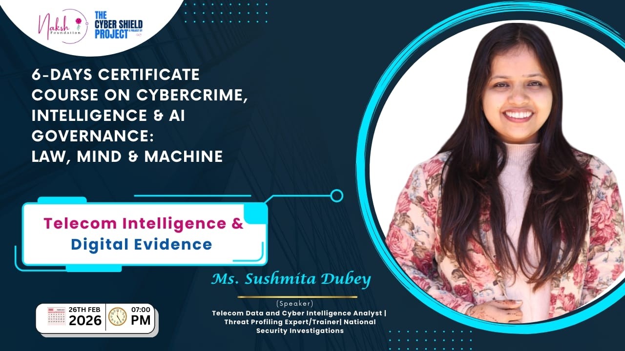 Telecom Intelligence & Digital Evidence by Ms.Sushmita Dubey @nakshfoundation​