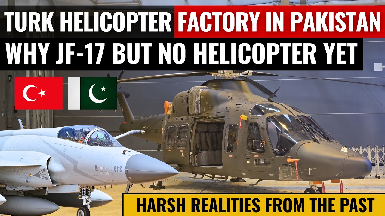 Turkish Helicopter Factory in Pakistan | Why JF-17 But no Helicopter Yet | Defence Outpost