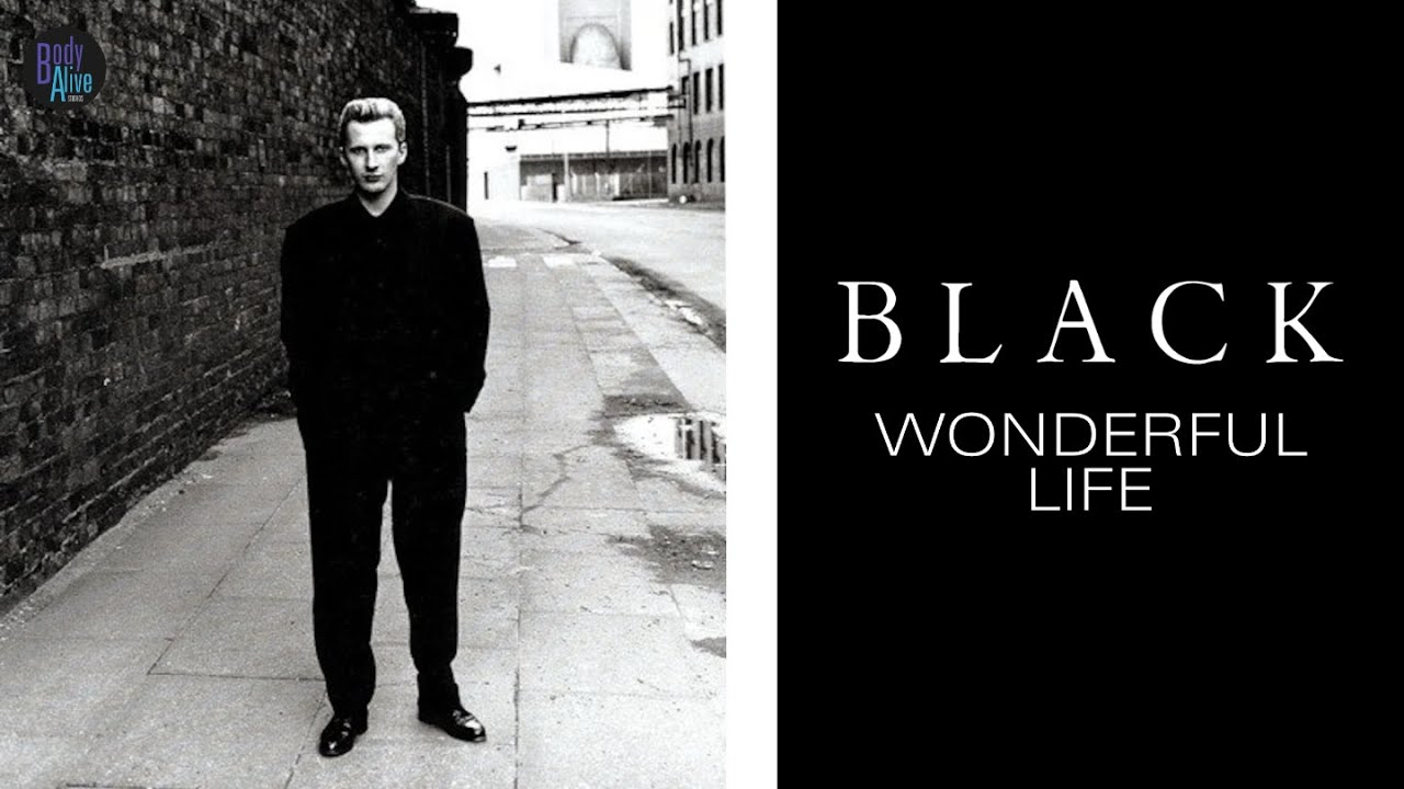Black - Wonderful Life (The Original Extended BodyAlive Mix)