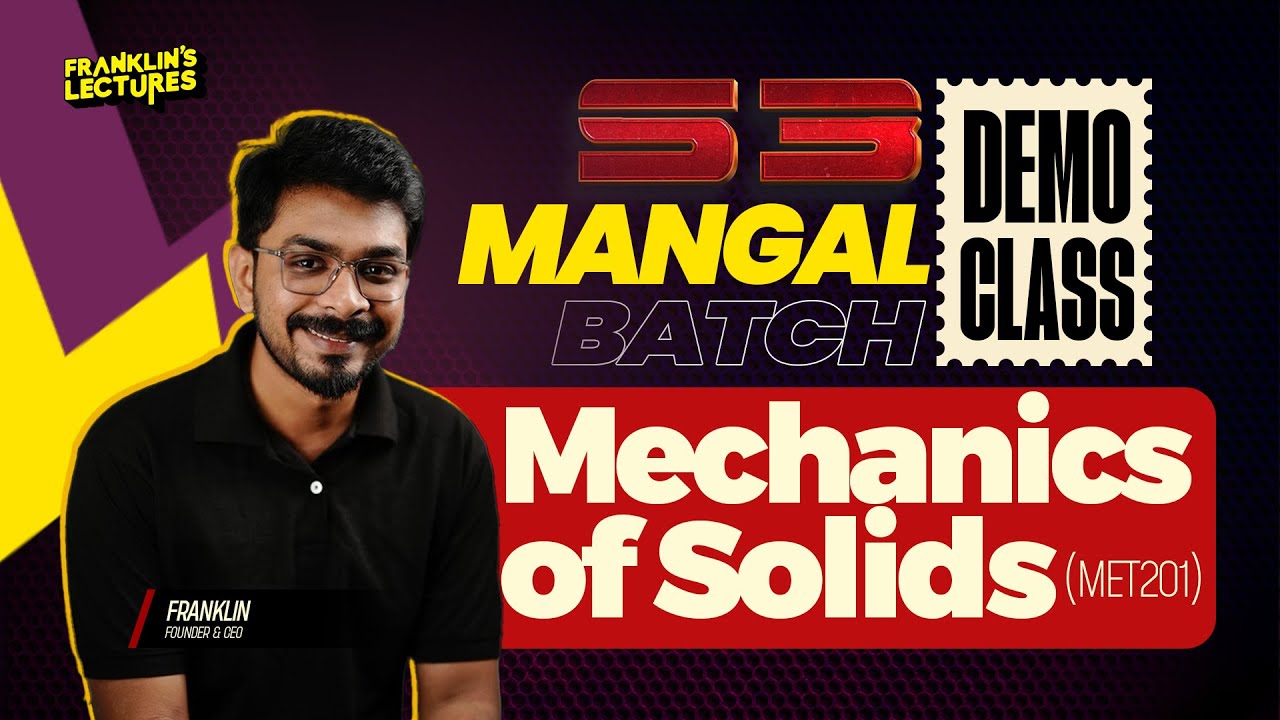 S3 MANGAL BATCH - Mechanics of Solids (MET 201) | DEMO CLASS | Franklin's lectures KTU Classes