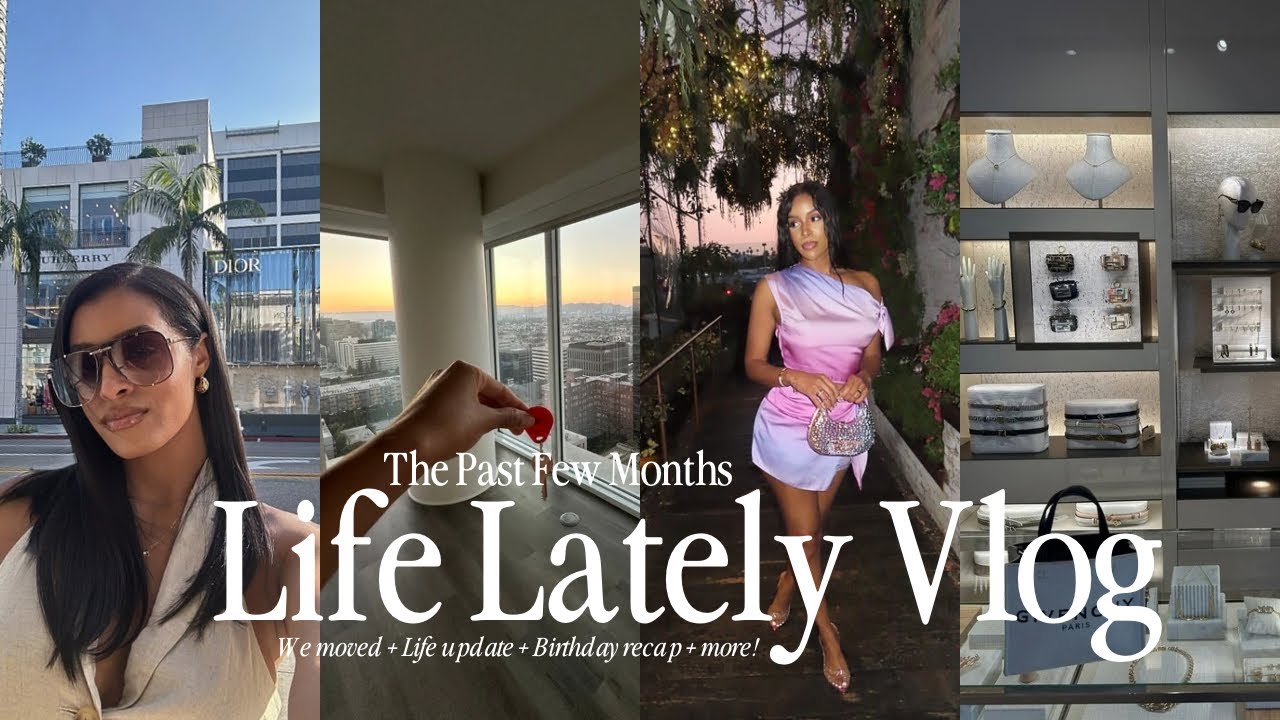 LIFE LATELY VLOG | Where have we been !? We moved + Lots of traveling + Birthday recaps + A new era