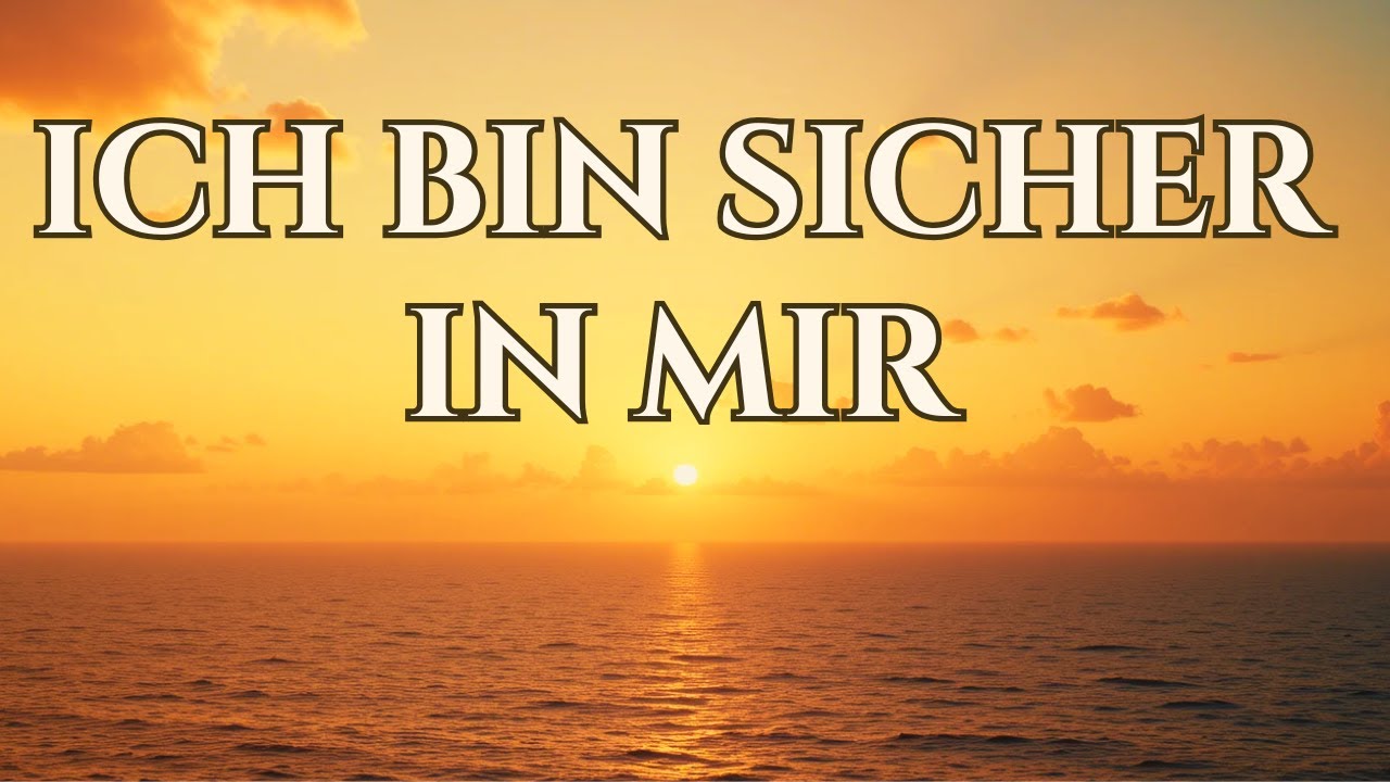 Kraftvolle Affirmationen für innere Sicherheit & Halt
