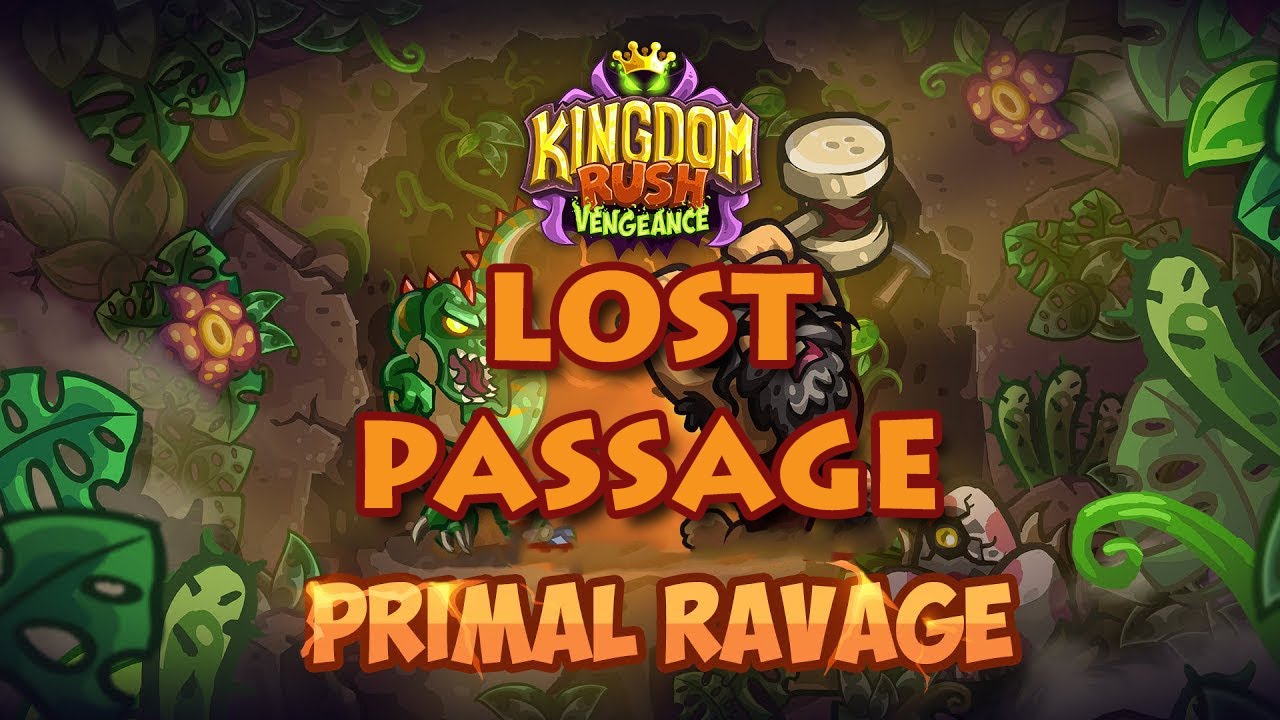 Kingdom Rush Vengeance Level 30:  Lost Passage- Normal - 3 Stars (PC) - The Primal Ravage DLC
