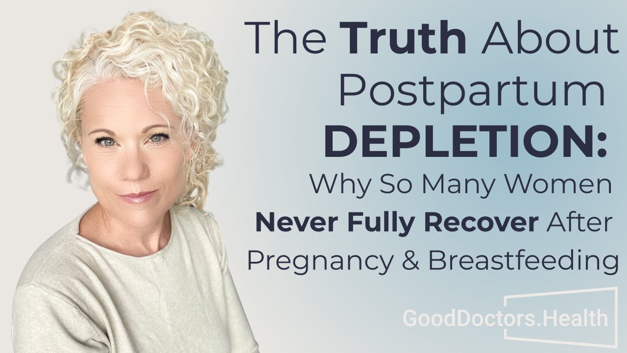 The Truth About Postpartum Depletion: Full Recover After Pregnancy & Breastfeeding