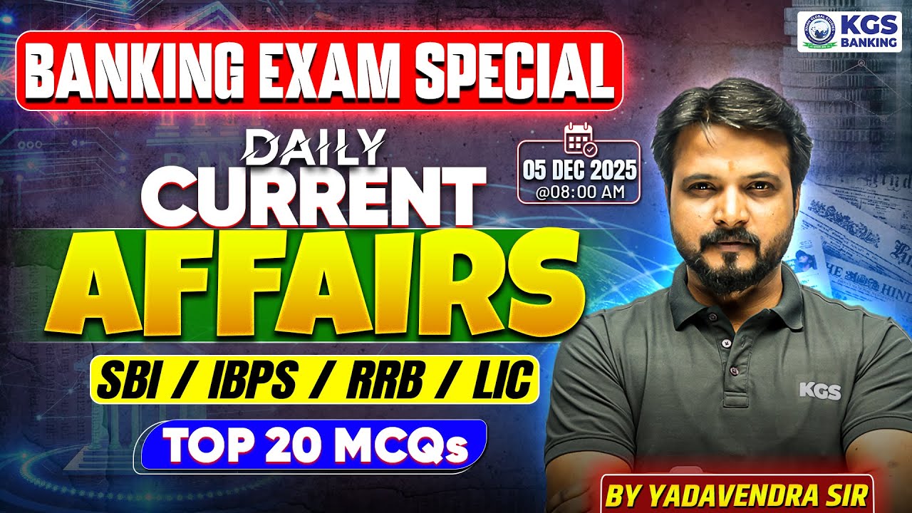 Daily Current Affairs - 05 Dec | Current Affairs For All Banking Exam | By Yadavendra Sir | KGS Bank