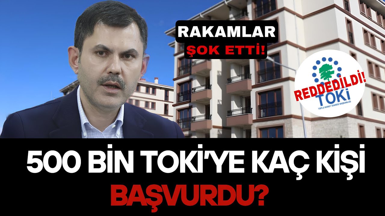 TOKİ’ye Kaç Kişi Başvurdu? Çıkma İhtimali Hayal Kırıklığına Uğrattı...