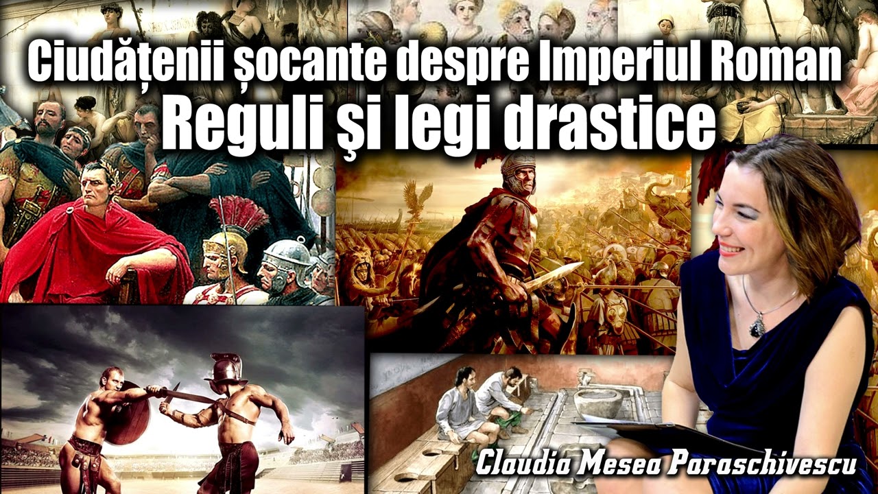 Ciudatenii socante despre Imperiul Roman * Reguli si legi drastice